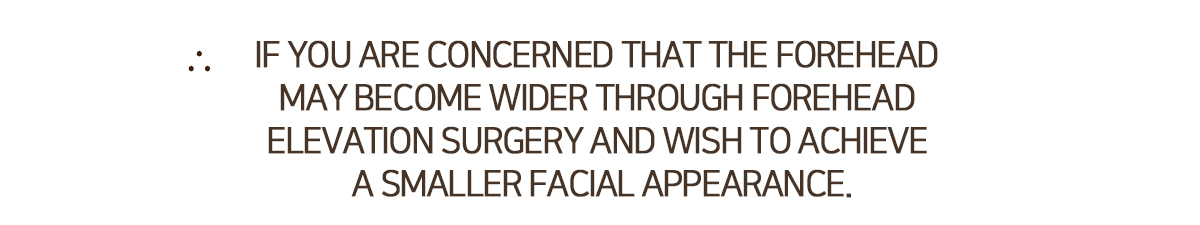 Smart Forehead Reduction Surgery